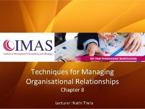 Techniques for managing organisational relationship