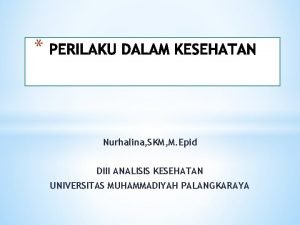 Nurhalina SKM M Epid DIII ANALISIS KESEHATAN UNIVERSITAS