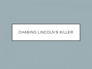 CHASING LINCOLNS KILLER JOHN WILKES BOOTH GEORGE ATZERODT