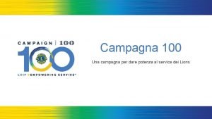 Campagna 100 Una campagna per dare potenza al