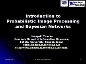 Introduction to Probabilistic Image Processing and Bayesian Networks