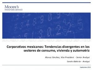 Corporativos mexicanos Tendencias divergentes en los sectores de