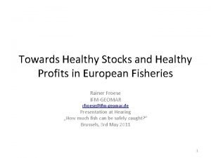 Towards Healthy Stocks and Healthy Profits in European