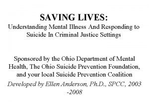 SAVING LIVES Understanding Mental Illness And Responding to