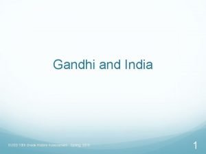 Gandhi and India OUSD 10 th Grade History