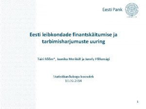 Eesti leibkondade finantskitumise ja tarbimisharjumuste uuring Tairi Rm
