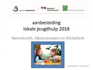 aanbesteding lokale jeugdhulp 2018 Barendrecht Albrandswaard en Ridderkerk