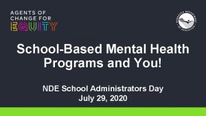 SchoolBased Mental Health Programs and You NDE School