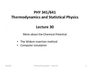 PHY 341641 Thermodynamics and Statistical Physics Lecture 30