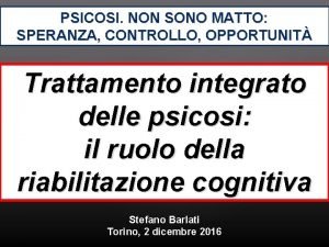 PSICOSI NON SONO MATTO SPERANZA CONTROLLO OPPORTUNIT Trattamento