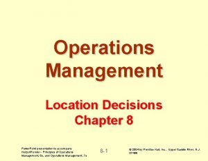 Operations Management Location Decisions Chapter 8 Power Point