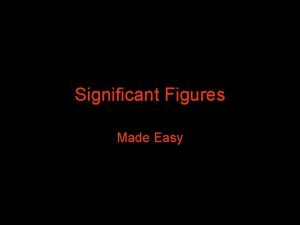 Significant figures made easy