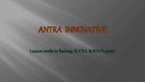 ANTRA INNOVATIVE Liaison works in Railway R V