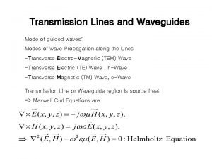 Transmission Lines and Waveguides Mode of guided waves