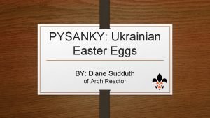 PYSANKY Ukrainian Easter Eggs BY Diane Sudduth of