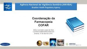 Agncia Nacional de Vigilncia Sanitria ANVISA Brazilian Health