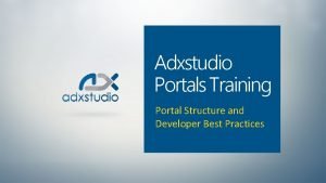 Adxstudio Portals Training Portal Structure and Developer Best