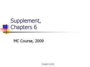 Supplement Chapters 6 MC Course 2009 Chapter 6