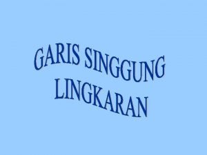 MATERI Garis singgung lingkaran a Garis singgung persekutuan