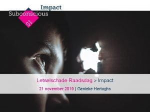 Letselschade Raadsdag Impact 21 november 2019 Genieke Hertoghs