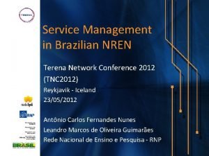 Service Management in Brazilian NREN Terena Network Conference