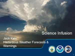Science Infusion Jack Kain Hazardous Weather Forecasts Warnings