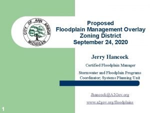 Proposed Floodplain Management Overlay Zoning District September 24