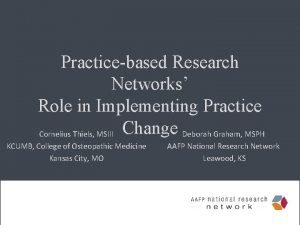 Practicebased Research Networks Role in Implementing Practice Cornelius