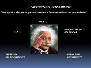 Factores del pensamiento Factores del pensamiento