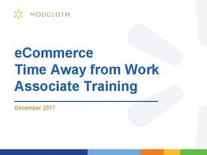 e Commerce Time Away from Work Associate Training