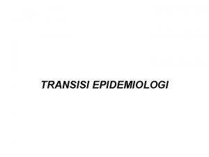 Model transisi epidemiologi