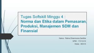 Tugas Softskill Minggu 4 Norma dan Etika dalam