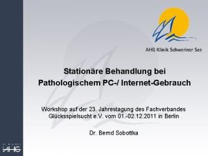 Stationre Behandlung bei Pathologischem PC InternetGebrauch Workshop auf