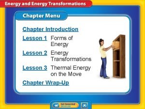 Forms of energy include Forms of energy include