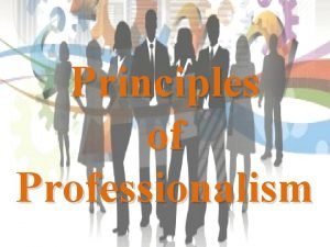 Principles of professionalism