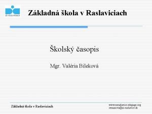 Zkladn kola v Raslaviciach kolsk asopis Mgr Valria