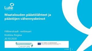 Maatalouden pstlhteet ja pstjen vhennyskeinot Hiilineutraali webinaari Kristiina