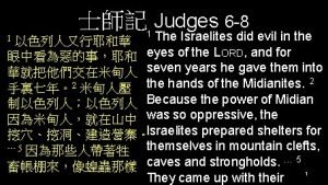 Judges 6 8 The Israelites did evil in