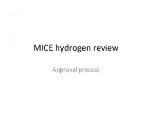 MICE hydrogen review Approval process Process Completed action