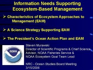 Information Needs Supporting EcosystemBased Management Characteristics of Ecosystem