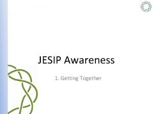 JESIP Awareness 1 Getting Together Getting Together Does