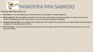 PANADERIA PAN SABROSO Ventajas de tener web 2