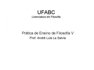 UFABC Licenciatura em Filosofia Prtica de Ensino de