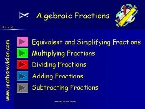 Algebraic Fractions www mathsrevision com S 4 credit