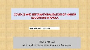 COVID 19 AND INTERNATIONALIZATION OF HIGHER EDUCATION IN