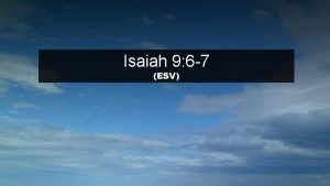 Isaiah 9 6-7 esv