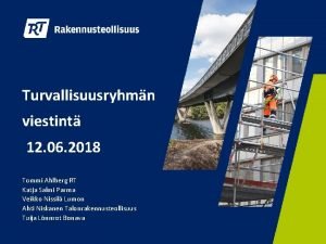 Turvallisuusryhmn viestint 12 06 2018 Tommi Ahlberg RT