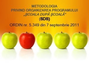 METODOLOGIA PRIVIND ORGANIZAREA PROGRAMULUI COALA DUP COAL SDS