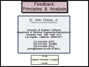 Feedback Principles Analysis Dr John Choma Jr Professor