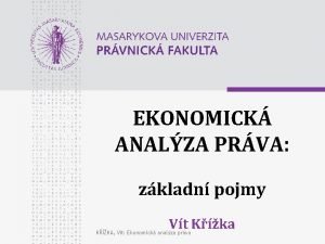 EKONOMICK ANALZA PRVA zkladn pojmy Vt Kka KKA